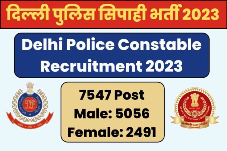 Delhi Police Constable Recruitment 2023