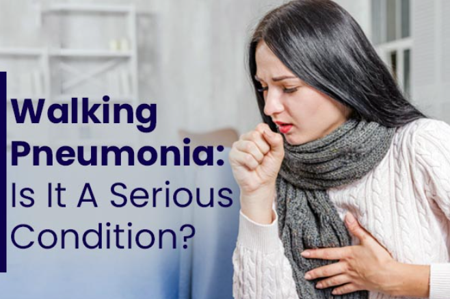 Walking Pneumonia