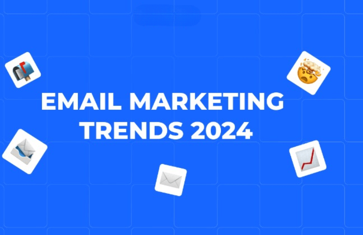 Email Marketing Trends in 2024